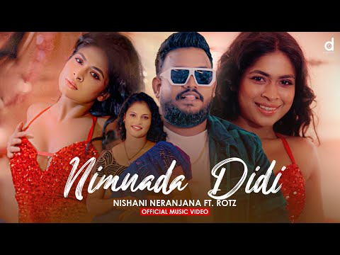 Nimnada Didi Hade (නිම්නාද දිදී හදේ) - Nishani Neranjana Ft, Rotz (Official Music Video)