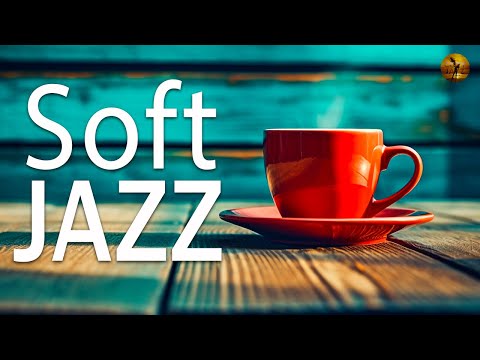 Soft Jazz: Jazz and Bossa Nova January good mood to relax - Background music for studying