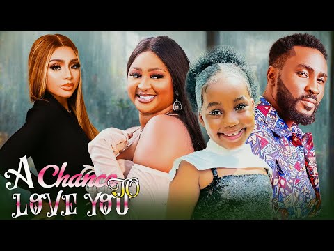 A CHANCE TO LOVE YOU - PERE EGBI, ETINOSA IDEMUDIA, MICHELLE OLUWAFEMI LATEST 2024 NIGERIAN MOVIES