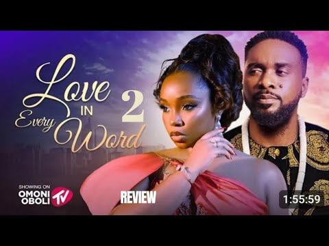 LOVE IN EVERY WORD 2 REVIEW (LATEST NOLLYWOOD MOVIE REVIEW STARRING UZOR ARUKWE, BAMBAM )