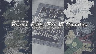 Asoiaf edits for 15 minutes 😁