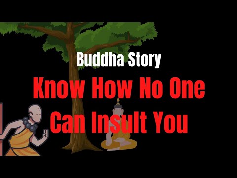 Buddha Story: Know How No One Can Insult You #buddhastories, #buddhiststory