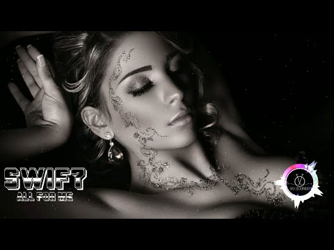 Swif7 - All for Me (Original Mix)