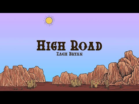 Zach Bryan - High Road (Lyrics)