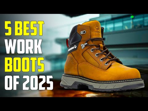 Top 5 Best Work Boots of 2025