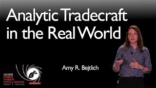 Analytic Tradecraft in the Real World - SANS CTI Summit 2019