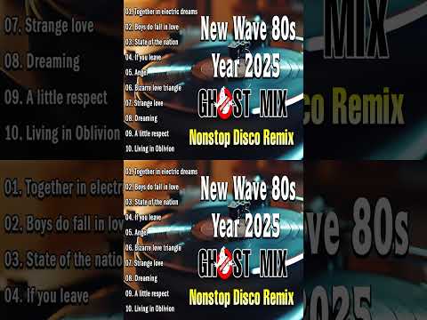 Top 20 Most Requested New Wave Disco 80s Nonstop Remix