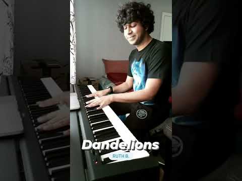 Dandelions by Ruth B. #shorts #ruthb #ruthbdandelions #dandelions #dandelionsruthb (Piano Cover)