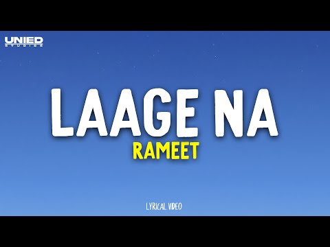 Laage Na - Rameet (Lyrics) | Want to Fall in LOVE with Hindi Bollywood Songs 2025? Watch This Now!