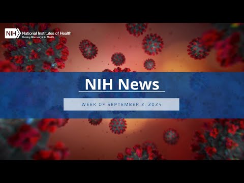 NIH News – Week of September 2, 2024