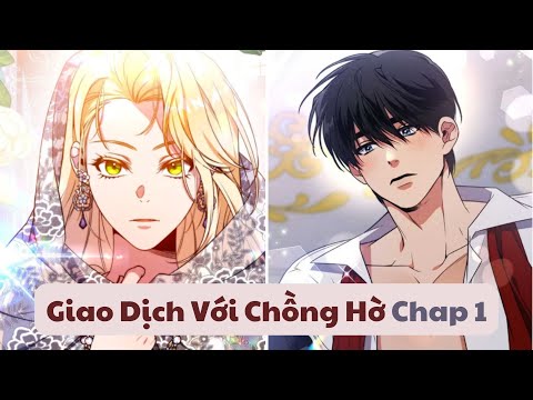 Giao Dịch Với Chồng Hờ - Chap 1