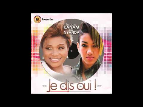 Barbara Kanam feat Nyanda - Je Dis Oui