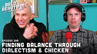 Finding Balance Through Dialectism & Chicken with Trixie and Katya | The Bald and the Beautiful