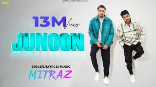 @MITRAZ  - Junoon (Official  Music Video) | Loop Beats Records