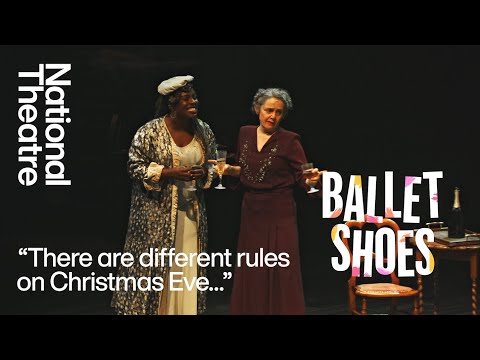 Ballet Shoes | 'There are different rules on Christmas Eve' | National Theatre