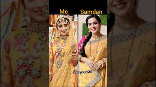 Me🆚Samdan in yrkkh family #ytshorts#shortfeed#shivangijoshi#yrkkh#yrkkhfamily#yrkkhsong