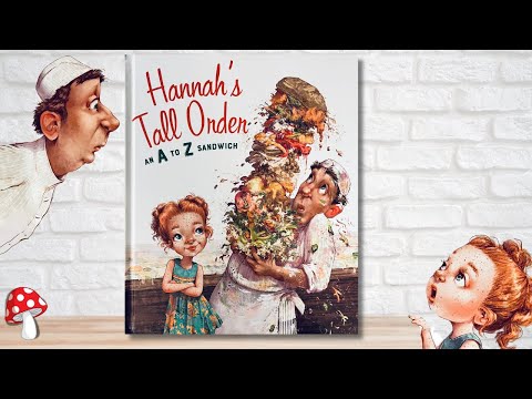 🥪 kids books read aloud Hannah's Tall Order 🍽️| A Giant Sandwich!