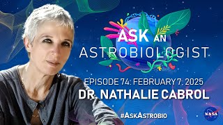 Exploring the Secret Life of the Universe with Dr. Nathalie Cabrol