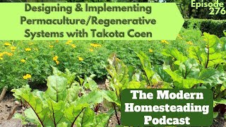 Designing & Implementing Permaculture/Regenerative Systems with Takota Coen