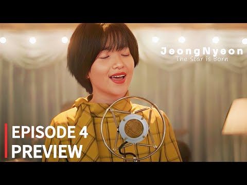 Jeong Nyeon: The Star is Born Episode 4 Preview  Revealed! | Kim Tae Ri |Shin Ye Eun