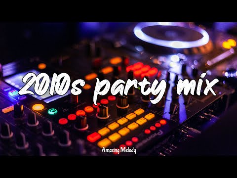 2010s party mix ~throwback playlist ~2010s nostalgia club vibes