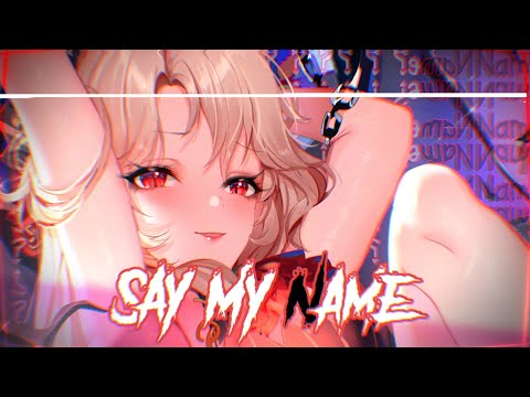 Nightcore - Say My Name | Lyrics