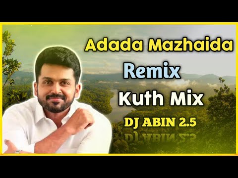 Adada Mazhaida Remix | Kuth Mix | DJ ABIN 2.5 | Tamil DJ Songs | I am Abin