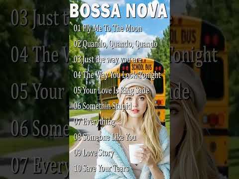 🔔 Most Of Jazz & Bossa Nova Songs : ボサノバ 名曲  Bossa Nova Jazz Cafe 🎼 #bossanova #jazzbossanova