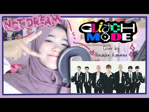 NCT DREAM '엔시티드림' - Glitch Mode '버퍼링' | Cover by Natasha Aqmarina