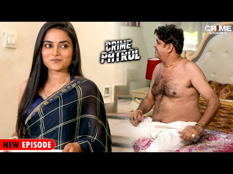 एक बूढ़े का आया जवान औरत पे दिल। Best of Crime Patrol Full Episode