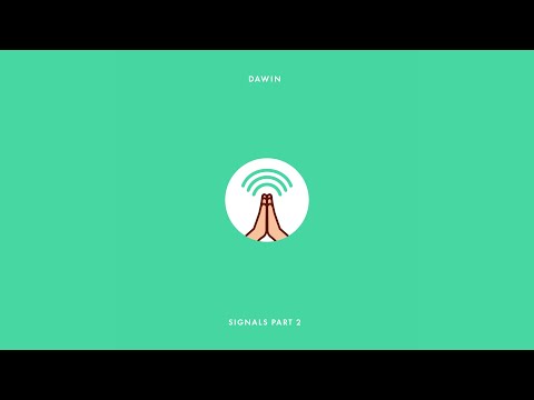 Dawin - Signals, Part 2 (Official Audio)