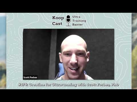 Creatine for Ultrarunning with Scott Forbes, PhD | KoopCast Episode 176