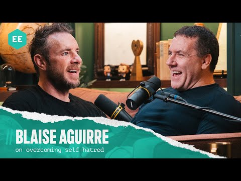 Blaise Aguirre (on overcoming self-hatred) | Armchair Expert with Dax Shepard