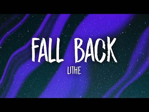 Lithe - Fall Back (Lyrics)