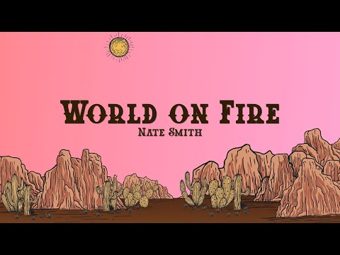 Nate Smith - World on Fire (Lyrics)