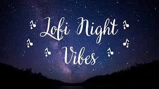 Lofi night vibes | lofi sleep vibes | hip hop lofi|@lofigirl