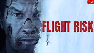 Flight Risk (2025) Movie | Mark Wahlberg, Michelle Dockery, Topher Grace | Review