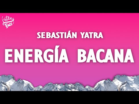 Sebastián Yatra - Energía Bacana (lyrics/letra)