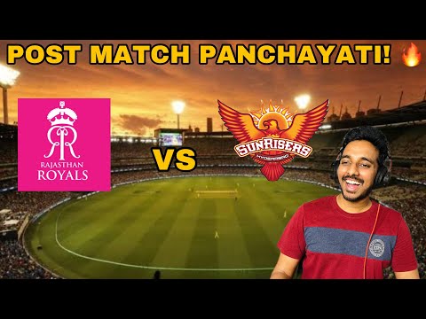 IPL 2024 Post Match Panchayati | SRH Vs RR