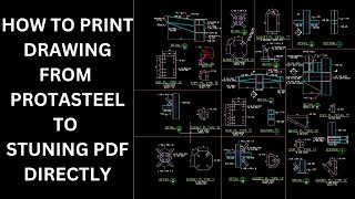 ProtaSteel: Easily Print GA Drawings to Stunning PDF.