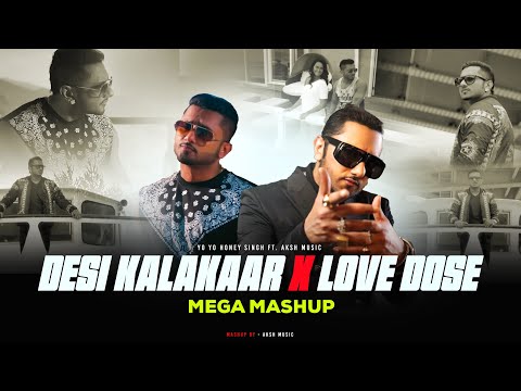 Desi Kalakaar X Love Dose - Yo Yo Honey Singh | Dope Shope | Call Aundi | AKSH Music