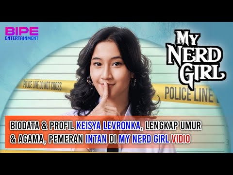 TERBARU! Biodata & Profil Keisya Levronka, Lengkap Umur & Agama, Pemeran Intan di My Nerd Girl Vidio