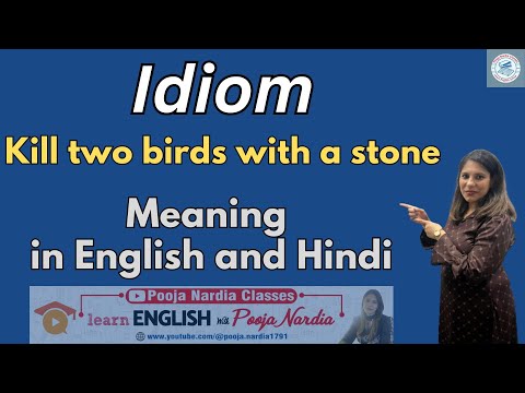 Idiom I Kill two birds with a stone I Idiom Meaning in English and Hindi I Pooja Nardia Classes