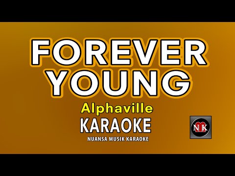 FOREVER YOUNG [ KARAOKE ] - ALPHAVILLE@nuansamusikkaraoke