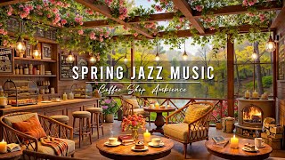 Smooth Jazz Music at Spring Coffee Shop Ambience by the Lake 🌸 Relaxing Jazz Music for Stress Relief