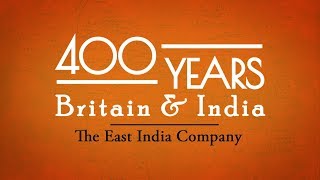 The East India Company || 400 Years: Britain & India || Episode 1