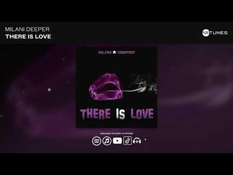 Milani Deeper - There Is Love