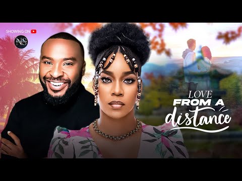 LOVE FROM A DISTANCE (EMEM INWANG & ENYINNA NWIGWE): LATEST NIGERIAN MOVIE 2025 | AFRICAN MOVIE 2025