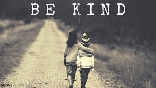 BE KIND - Inspirational & Motivational Video