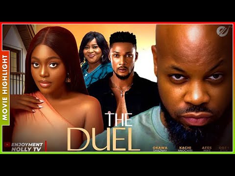 THE DUEL | A MUST-WATCH TRENDING NOLLYWOOD NIGERIAN MOVIE HIGHLIGHTS 2025